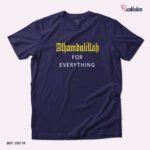 Alhamdulillah For Everything Premium Quality Cotton T-Shirt - Image 3