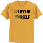 Premium Quality Cotton T-Shirt(Believe In Yourself ) - Image 3