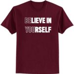 Premium Quality Cotton T-Shirt(Believe In Yourself ) - Image 2