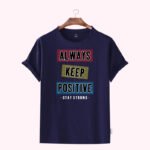 Premium Quality Cotton T-Shirt( always keep positive ) - Image 2