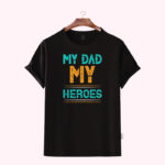 Premium Quality Cotton T-Shirt(my-dad- my heroes) - Image 3