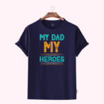 Premium Quality Cotton T-Shirt(my-dad- my heroes) - Image 2