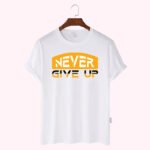 Premium Quality Cotton T-Shirt(Never give up) - Image 2